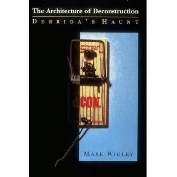 The Architecture of Deconstruction: Derrida's Haunt