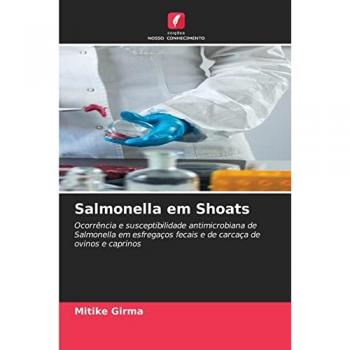 Salmonella em Shoats: Ocorrência e susceptibilidade antimicrobiana de Salmonella em esfregaços fecais e de carcaça de ovinos e caprinos