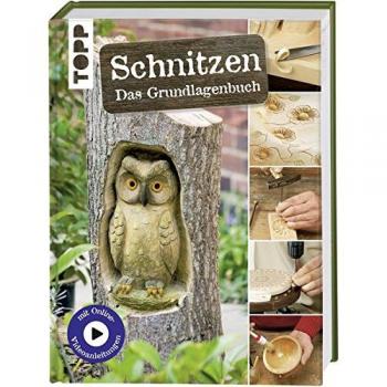 Reinhold Büdeker Schnitzen: Das Grundlagenbuch. Mit Online-Tutorialvideos Und Vorlagen Zum Download