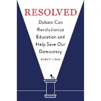 Resolved: Debate Can Revolutionize Education and Help Save Our Democracy