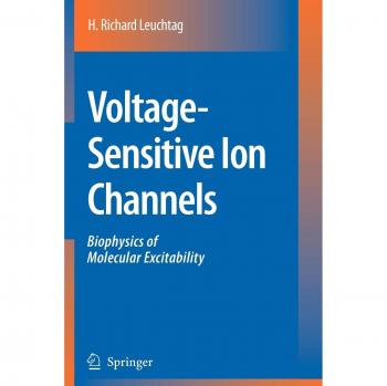 Leuchtag, H. Richard: Voltage-Sensitive Ion Channels