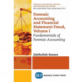 Forensic Accounting and Financial Statement Fraud Volume I
