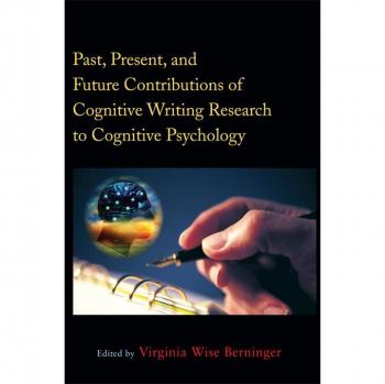 Past Present and Future Contributions of Cognitive Writing Research to Cognitive Psychology