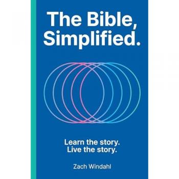 The Bible, Simplified : Learn the Story, Live the Story