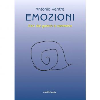 Emozioni. Esci dal guscio e cammina