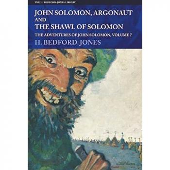 John Solomon, Argonaut and The Shawl of Solomon: The Adventures of John Solomon, Volume 7