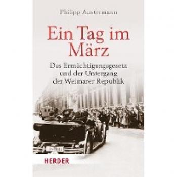 Ein Tag im März: Der Untergang der Weimarer Republik