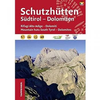 Rifugi dell'Alto Adige. Dolomiti. Con carta 1:173.000. Ediz. italiana,inglese e tedesca