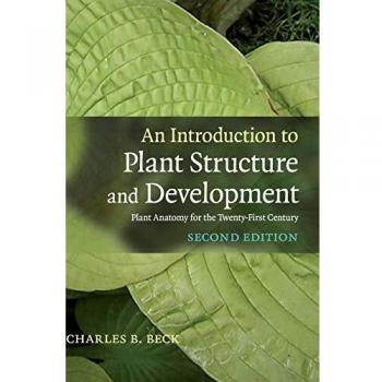 An Introduction to Plant Structure and Development: Plant Anatomy for the Twenty-First Century