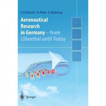 Aeronautical Research in Germany: From Lilienthal until Today