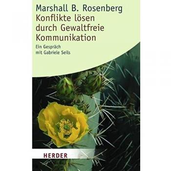 Konflikte lösen durch gewaltfreie Kommunikation