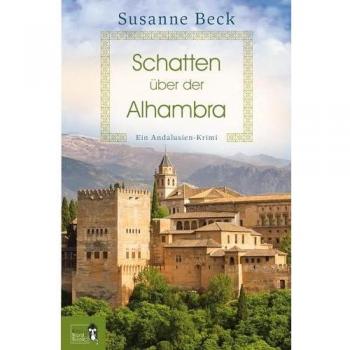 Andalusien-Krimi: Schatten über der Alhambra