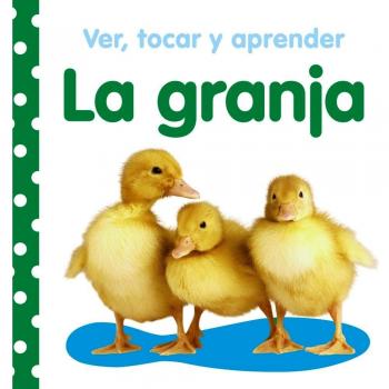 GRANJA VER TOCAR Y APRENDER,LA
