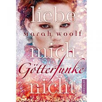 GötterFunke 01. Liebe mich nicht