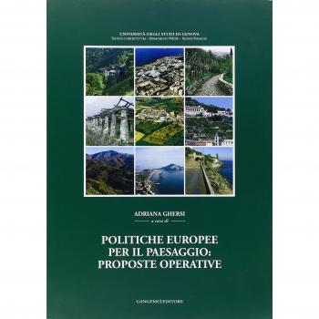Politiche europee per il paesaggio: proposte operative. Sintesi della ricerca Miur-Prin 2002-2005. Ediz. illustrata