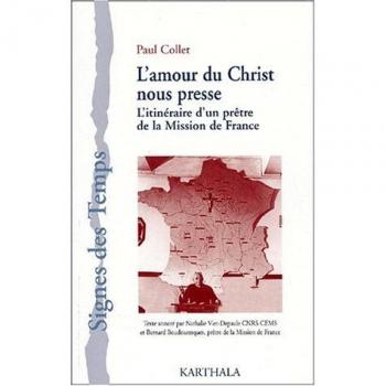 L'amour du Christ nous presse : L'Itinéraire d'un prêtre de la Mission de France
