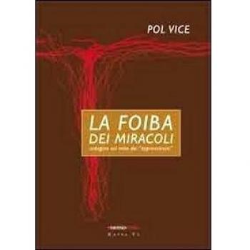 La foiba dei miracoli. Indagine sul mito dei «sopravvissuti»