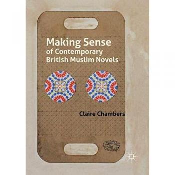 Making Sense of Contemporary British Muslim Novels