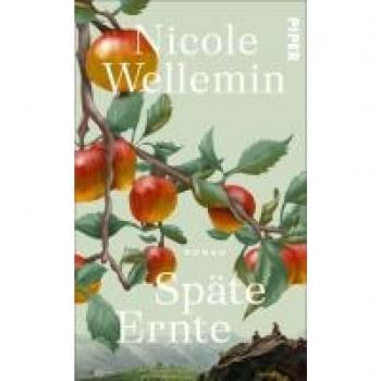 Späte Ernte: Roman | Ein einfühlsamer Roman über die heilende Kraft der Natur und die Befreiung von einer vererbten Schuld