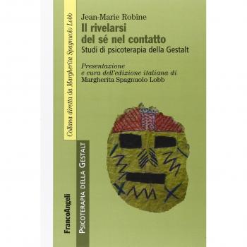 Il rivelarsi del sé nel contatto. Studi di psicoterapia della Gestalt