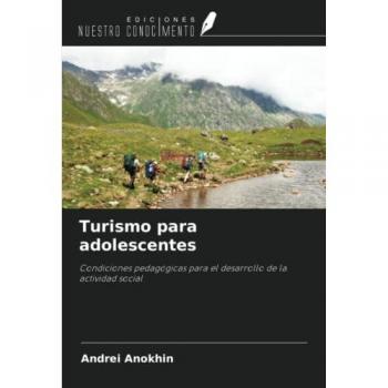 Turismo para adolescentes: Condiciones pedagógicas para el desarrollo de la actividad social