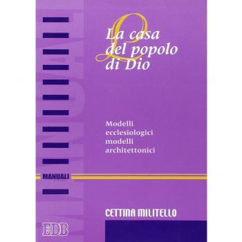 La casa del popolo di Dio. Modelli ecclesiologici modelli architettonici