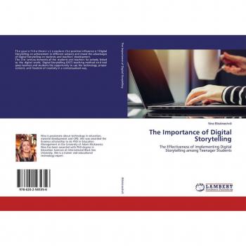 The Importance of Digital Storytelling: The Effectiveness of Implementing Digital Storytelling among Teenager Students