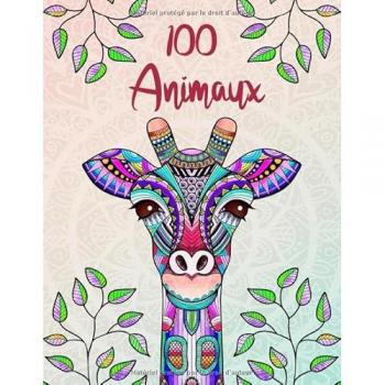 100 Animaux: Livre de coloriage pour adultes: créativité, concentration et détente avec mandalas anti stress pour adultes et BONUS: Code QR avec des ... à imprimer (mandalas pour adultes, Band 1)