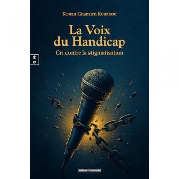La Voix Du Handicap : Cri Contre La Stigmatisation