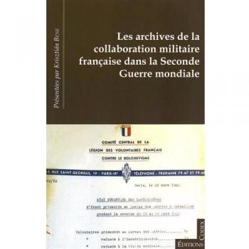 Les Archives de la collaboration militaire française dans la Seconde Guerre mondiale