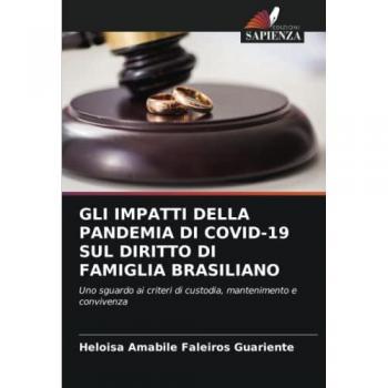 Faleiros Guariente, Heloisa Amabile: GLI IMPATTI DELLA PANDEMIA DI COVID-19 SUL DIRITTO DI FAMIGLIA BRASILIANO