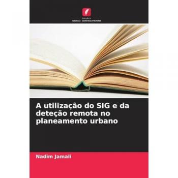 Jamali, Nadim: A utilização do SIG e da deteção remota no planeamento urbano