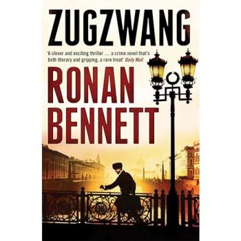 Ronan Bennett Zugzwang