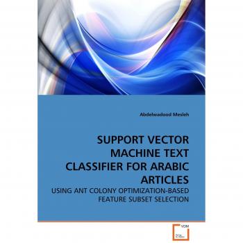 SUPPORT VECTOR MACHINE TEXT CLASSIFIER FOR ARABIC ARTICLES