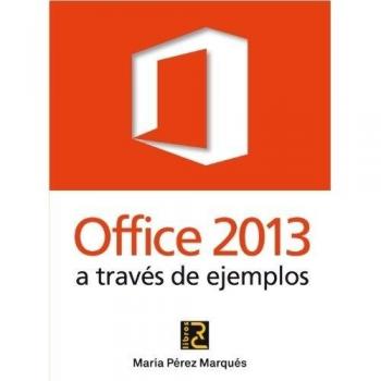OFFICE 2013 A TRAVES DE EJEMPLOS