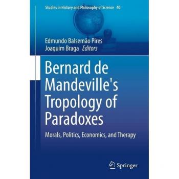 Vitalsource Technologies, Inc. Bernard De Mandeville's Tropology Of Paradoxes