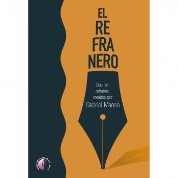 El refranero. Dos mil refranes creados por Gabriel Manso