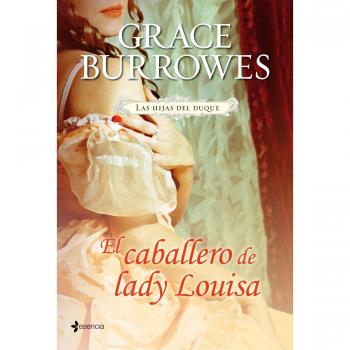 CABALLERO DE LADY LOUISA, EL. LAS HIJAS DEL DUQUE