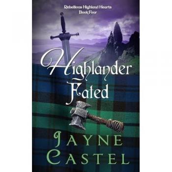 Highlander Fated: A Medieval Scottish Romance (Rebellious Highland Hearts)