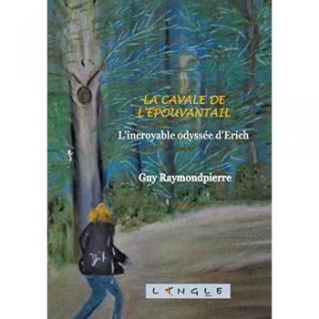 La cavale de l'épouvantail: L'incroyable odyssée d'Erich