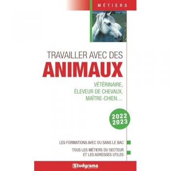Collectif Travailler Avec Des Animaux (Guides J Métiers)