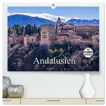 Andalusien Premium Wandkalender 2025 DIN A2 quer Hochglanz Kunstdruck