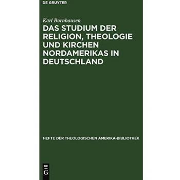 Das Studium der Religion, Theologie und Kirchen Nordamerikas in Deutschland