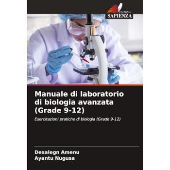 Amenu, Desalegn: Manuale di laboratorio di biologia avanzata (Grade 9-12)