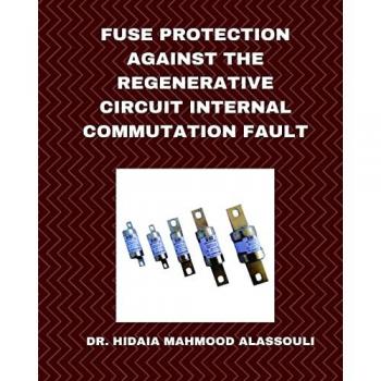 Fuse Protection against the Regenerative Circuit Internal Commutation Fault