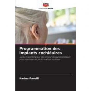 Fanelli, Karina: Programmation des implants cochléaires