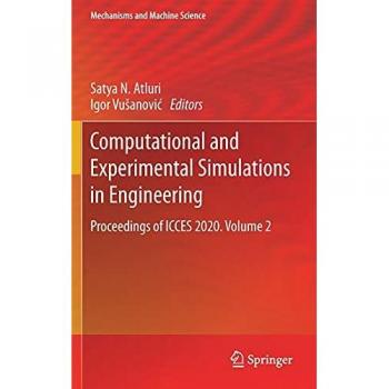 Computational and Experimental Simulations in Engineering: ICCES 2020 Proceedings, Volume 2 (Mechanisms and Machine Science, Band 98)