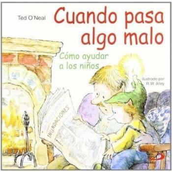 Cuando pasa algo malo: Cómo ayudar a los niños (Tapa blanda).