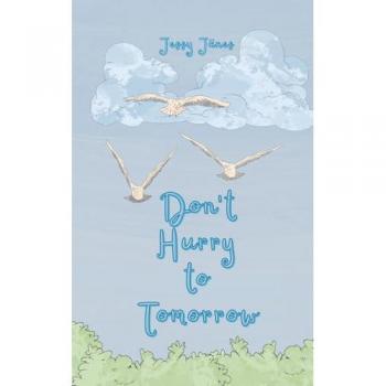 Jänes, Jessy: Don't Hurry to Tomorrow