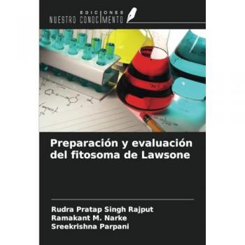 Rajput, Rudra Pratap Singh: Preparación y evaluación del fitosoma de Lawsone